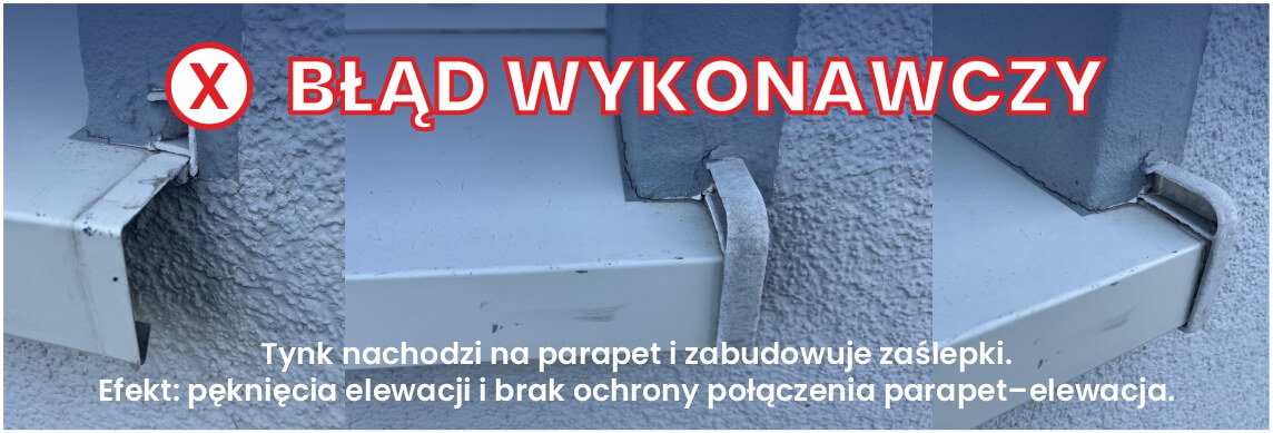 Błąd wykonawczy – tynk nachodzi na parapet i zabudowuje zaślepki, co prowadzi do pęknięć elewacji